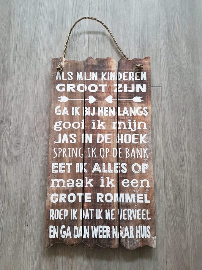 Woodart Tekstbord "als mijn kinderen groot zijn"
