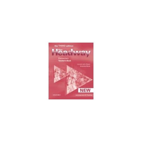 New Headway: Elementary Third Edition: Teacher's Book - Soars, John