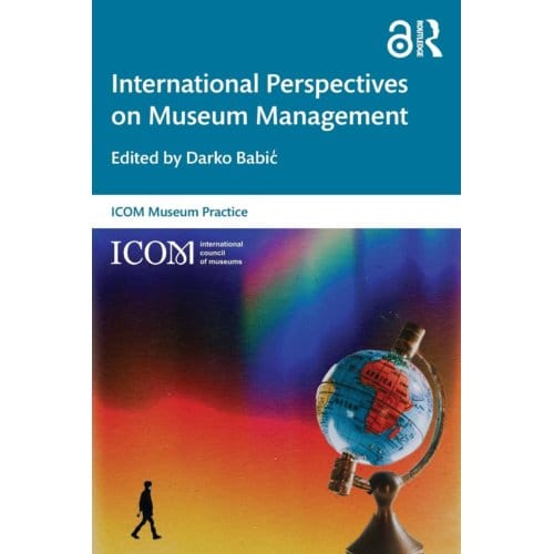International Perspectives On Museum Management - Icom Museum Practice