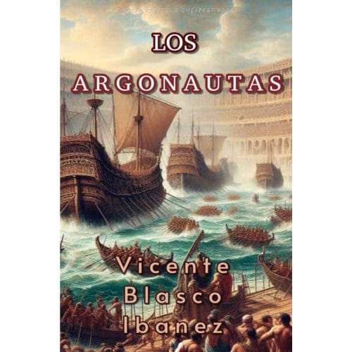 Los Argonautas - Vicente Blasco Ibanez