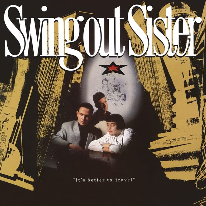 It's Better To Travel -Spec- - Swing Out Sister