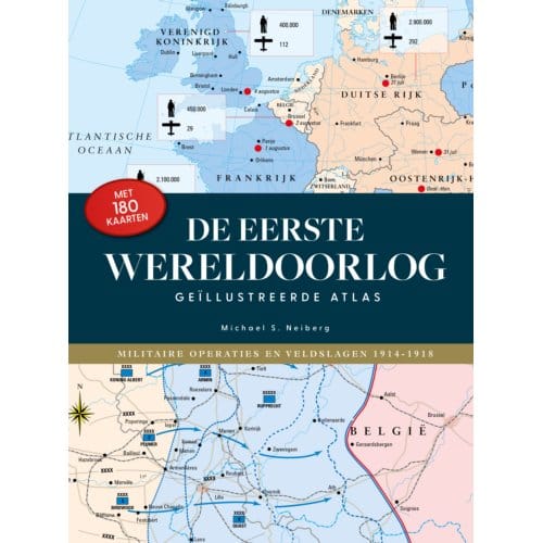 De Geïllustreerde Atlas Wo I - Michael S. Neiberg