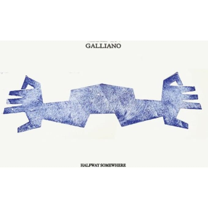 Halfway Somewhere - Galliano
