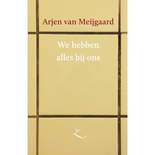 We Hebben Alles Bij Ons - Extazereeks - Arjen van Meijgaard