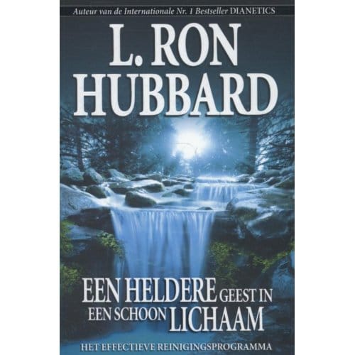 Een Heldere Geest In Een Schoon Lichaam - L. Ron Hubbard