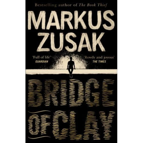 Bridge Of Clay - Markus Zusak