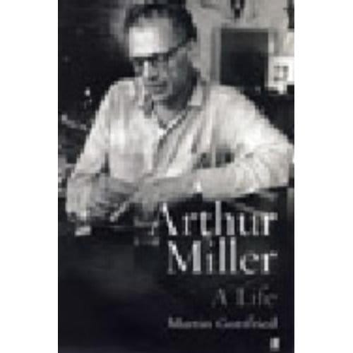 Arthur Miller - Martin Gottfried