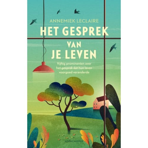 Het Gesprek Van Je Leven - Annemiek Leclaire