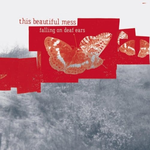 Falling On Deaf Ears - This Beautiful Mess
