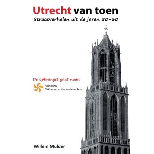 Utrecht Van Toen - Willem Mulder