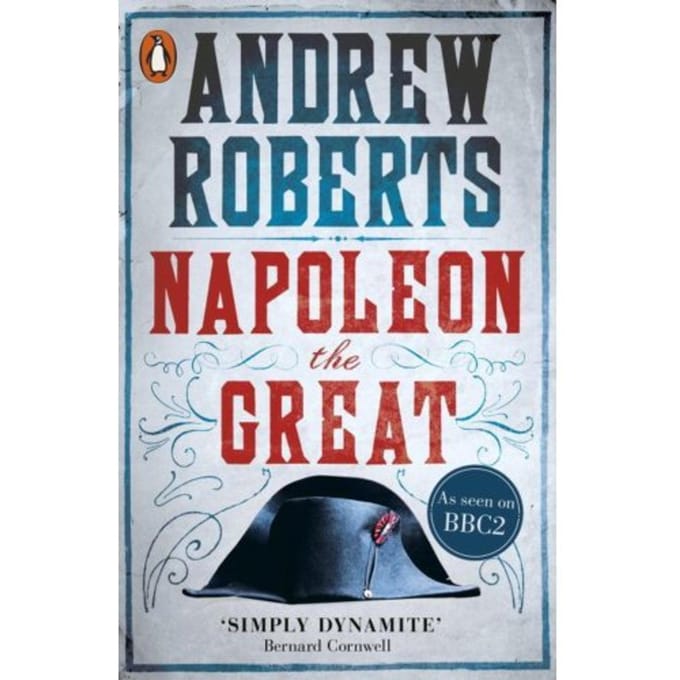 Napoleon The Great - Andrew Roberts
