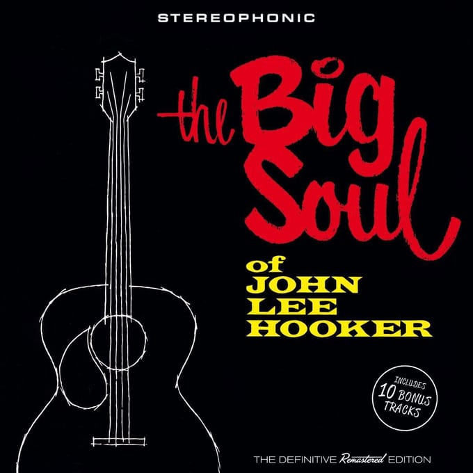 The Big Soul Of John Lee Hooker