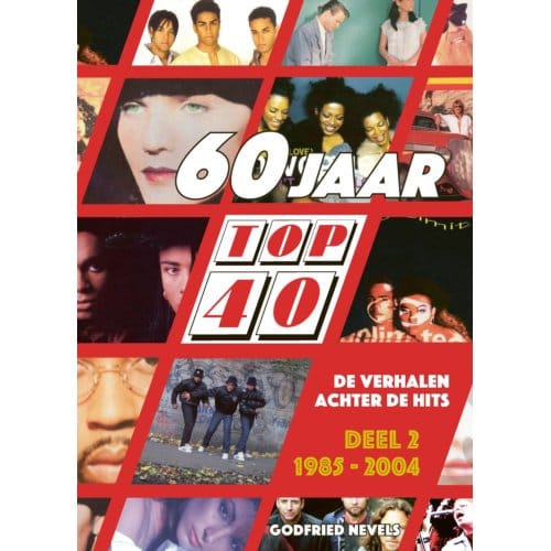 60 Jaar Top 40, Deel 2: 1985 - 2004 - 60 Jaar Top 40 - Godfried Nevels