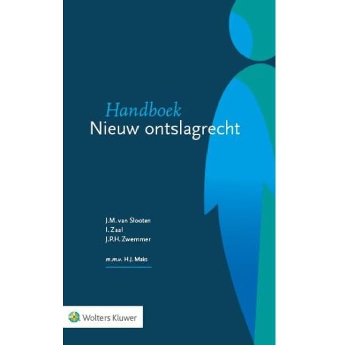 Handboek Nieuw Ontslagrecht - J.M. van Slooten