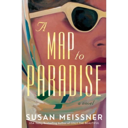 A Map To Paradise - Susan Meissner