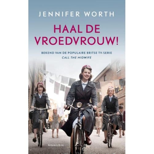 Haal De Vroedvrouw! - Jennifer Worth