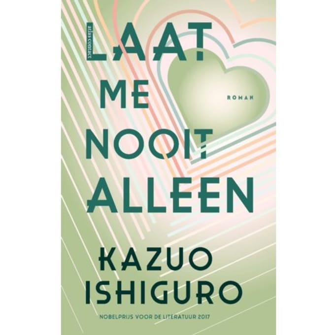 Laat Me Nooit Alleen - Kazuo Ishiguro