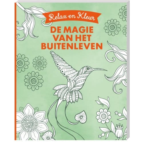 Relax En Kleur - De Magie Van Het Buitenleven - Interstat
