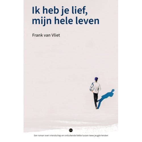 Ik Heb Je Lief, Mijn Hele Leven - Frank van Vliet
