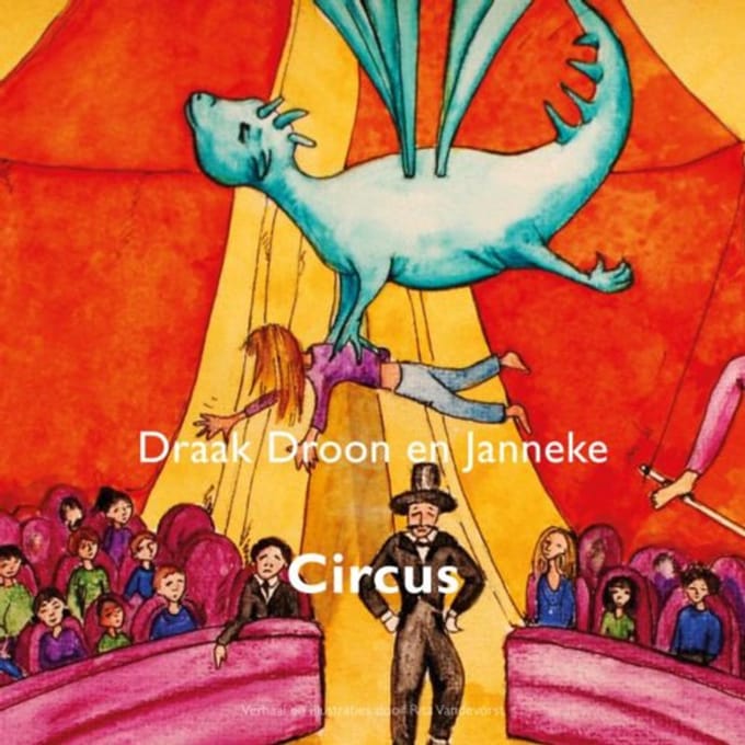 Draak Droon En Janneke, Circus - Rita Vandevorst