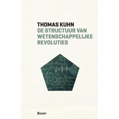 De Structuur Van Wetenschappelijke Revoluties - Boom Klassiek - Thomas Kuhn