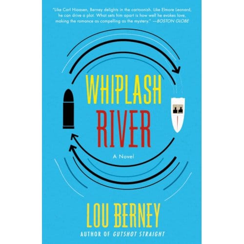 Whiplash River - Lou Berney