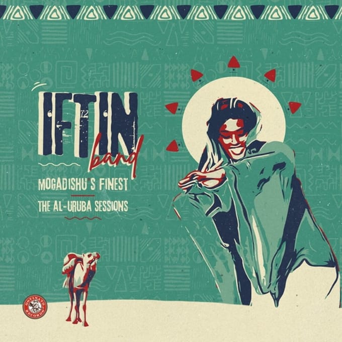 Mogadishu's Finest: The Al Urubu Sessions - Iftin Band