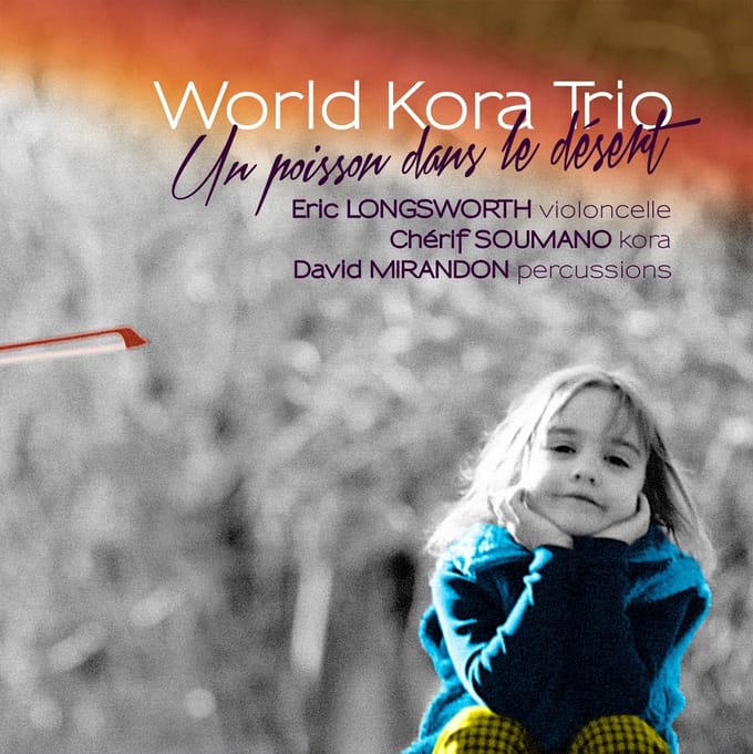 World Kora Trio - Un Poisson Dans Le Désert (CD)