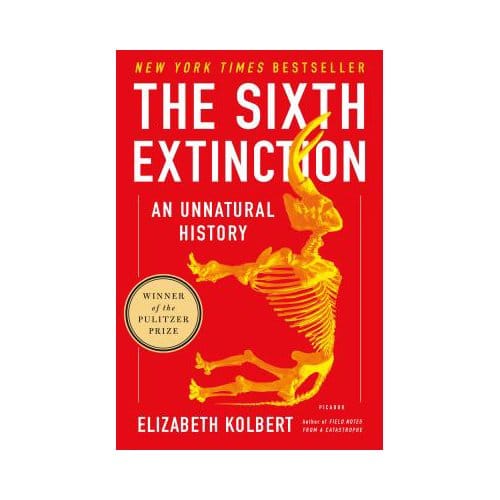 Sixth Extinction - ELIZABETH KOLBERT