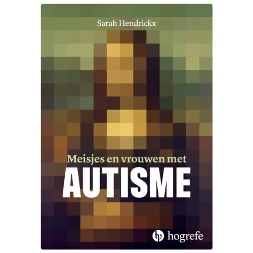 Meisjes En Vrouwen Met Autisme - Sarah Hendrickx