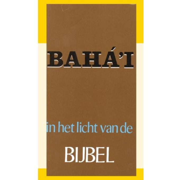 Het Baha'I In Het Licht Van De Bijbel - J.I. Baaren