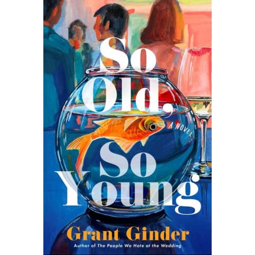 So Old, So Young - Grant Ginder