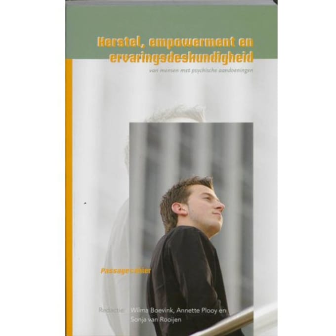 Herstel, Empowerment En Ervaringsdeskundigheid - Passage Cahier