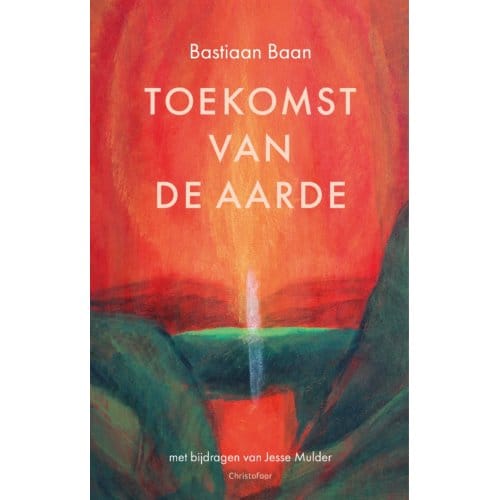 Toekomst Van De Aarde - Bastiaan Baan