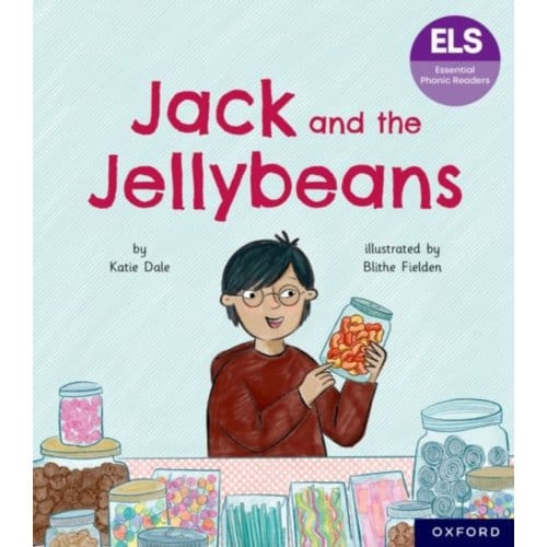 Essential Letters And Sounds: Essential Phonic Readers: Oxford Reading Level 6: Jack And The - Katie Dale
