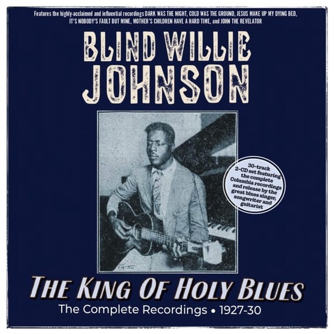 Blind Willie Johnson - The King Of Holy Blues - The Complete Recordings 1927-30 (CD)
