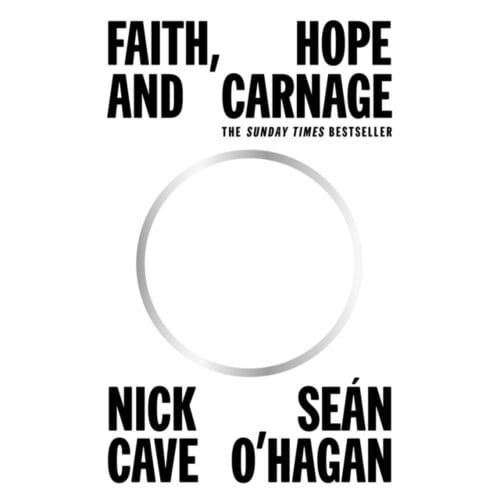 Faith, Hope And Carnage - Nick Cave