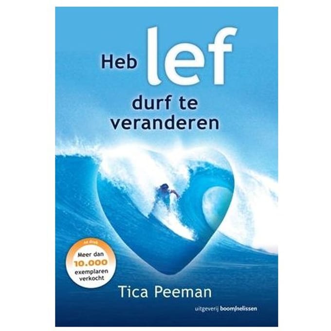 Heb Lef, Durf Te Veranderen - Tica Tica Peeman