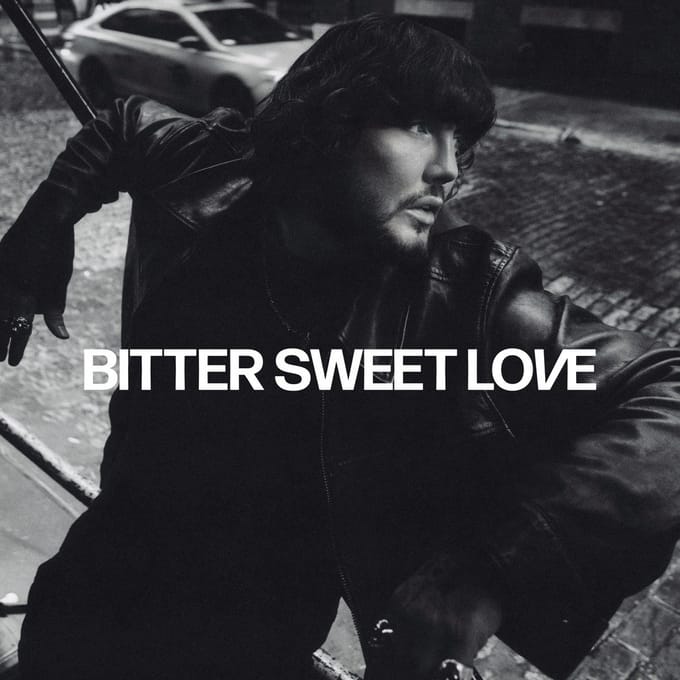 Bitter Sweet Love - James Arthur