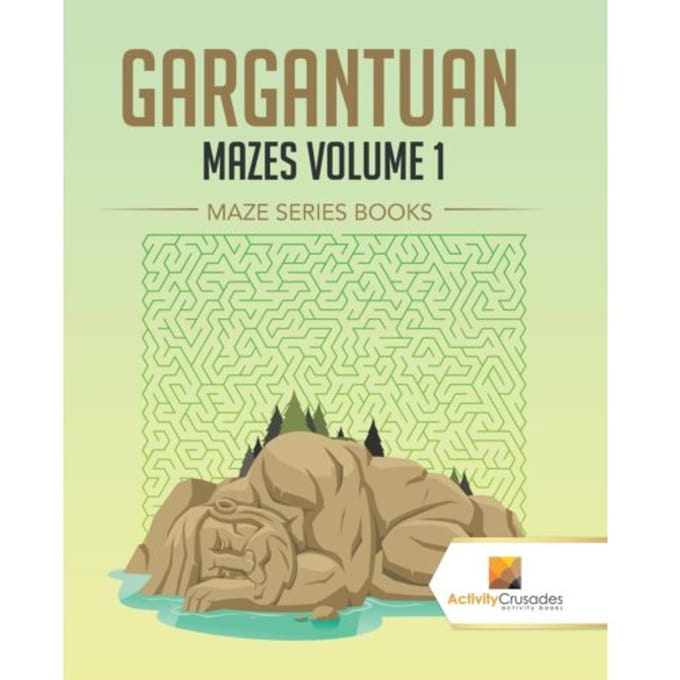 Gargantuan Mazes Volume 1 - Activity Crusades