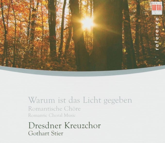 Dresdner Kreuzchor - Warum Is Das Licht Gegeben: Romantic Choral Music (CD)