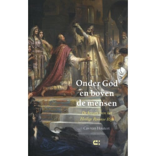 Onder God En Boven De Mensen - Cas van Houtert