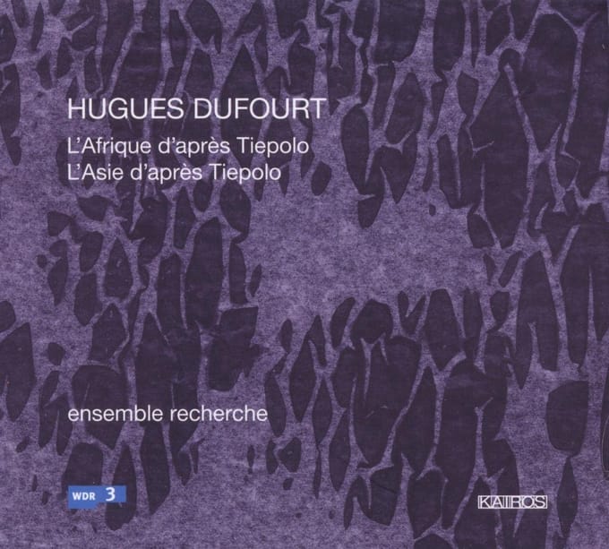 Ensemble Recherche - Dufourt: L'afrique D'apres Tiepolo, L'asie (CD)