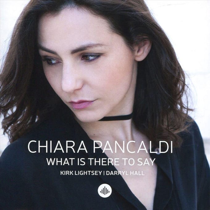 What Is There To Say - Chiara Pancaldi