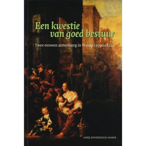 Een Kwestie Van Goed Bestuur - Aukje Zondergeld-Hamer