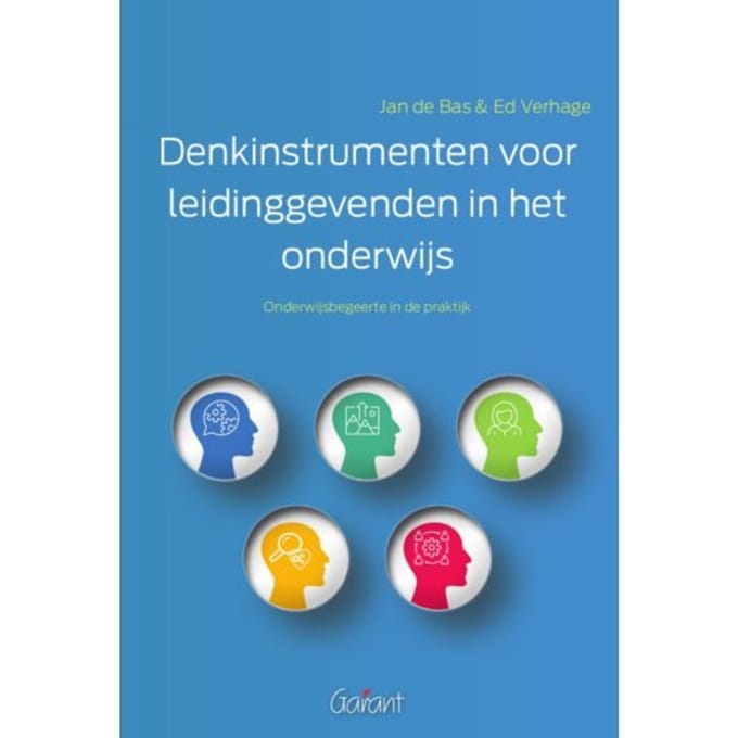 Denkinstrumenten Voor Leidinggevenden In Het Onderwijs - Jan de Bas