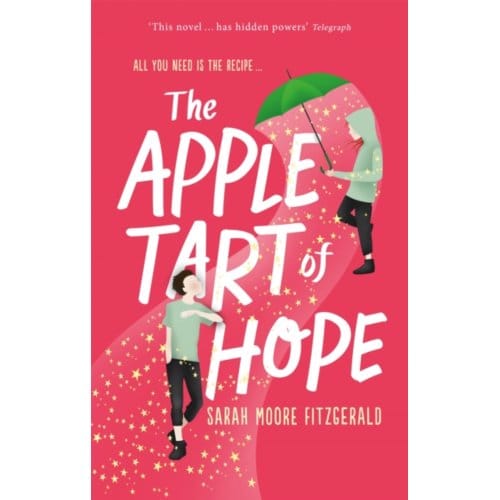 The Apple Tart Of Hope - Sarah Moore Fitzgerald