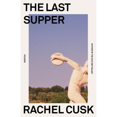 The Last Supper - Rachel Cusk
