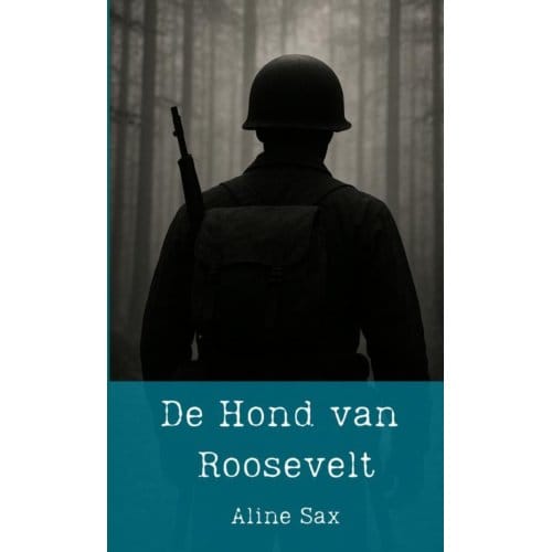 De Hond Van Roosevelt - Aline Sax