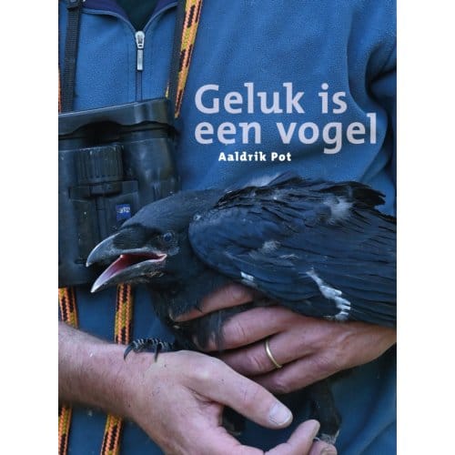 Geluk Is Een Vogel - Aaldrik Pot